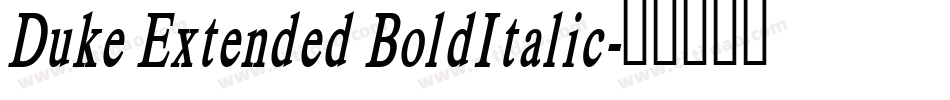 Duke Extended BoldItalic字体转换